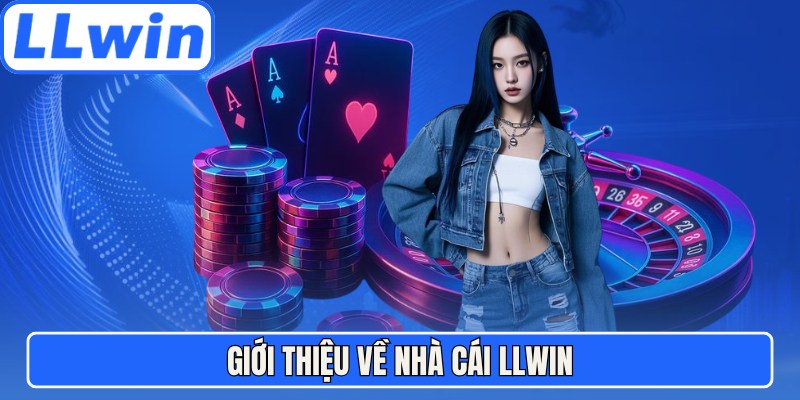Giới thiệu về nhà cái LLwin